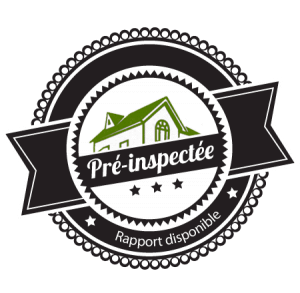 MAISON PRÉ-INSPECTÉE