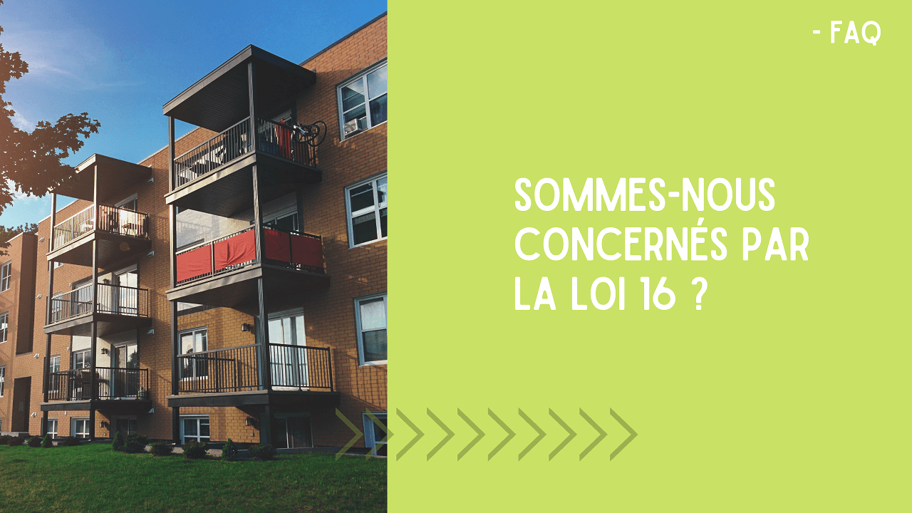 FAQ | SOMMES-NOUS CONCERNÉS PAR LA LOI 16 ?