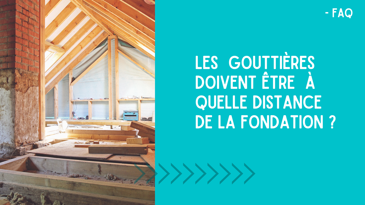 ENTETE_GOUTTIERES-DISTANCE-FONDATION